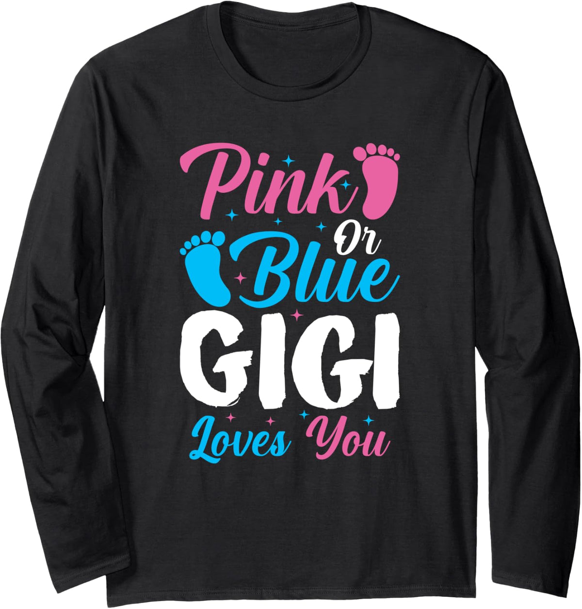Pink Or Blue Gigi Loves You Gender Reveal Party Long Sleeve T-Shirt - Adult Unisex Black