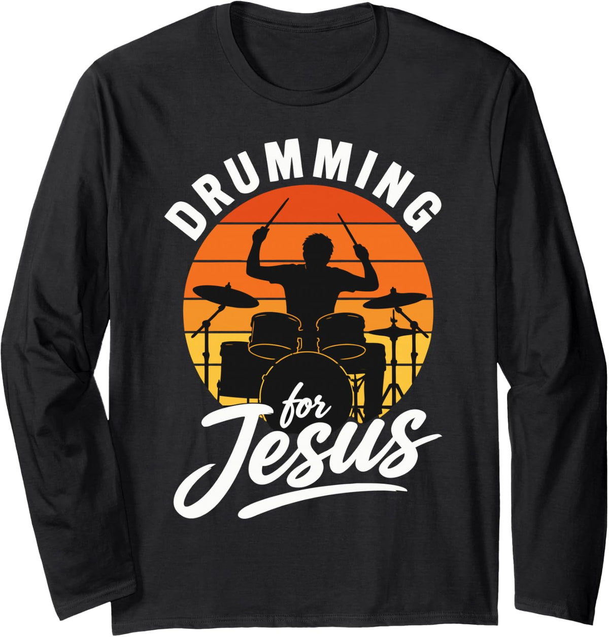 Drumming for Jesus Percussion Drum Kit Drummer Long Sleeve T-Shirt - Adult Unisex Black