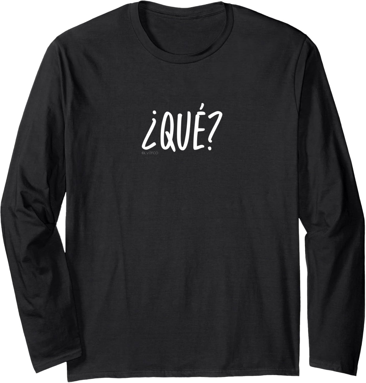“¿Qué?” (What?) Funny Spanish Word Humor Long Sleeve T-Shirt - Adult Unisex Black