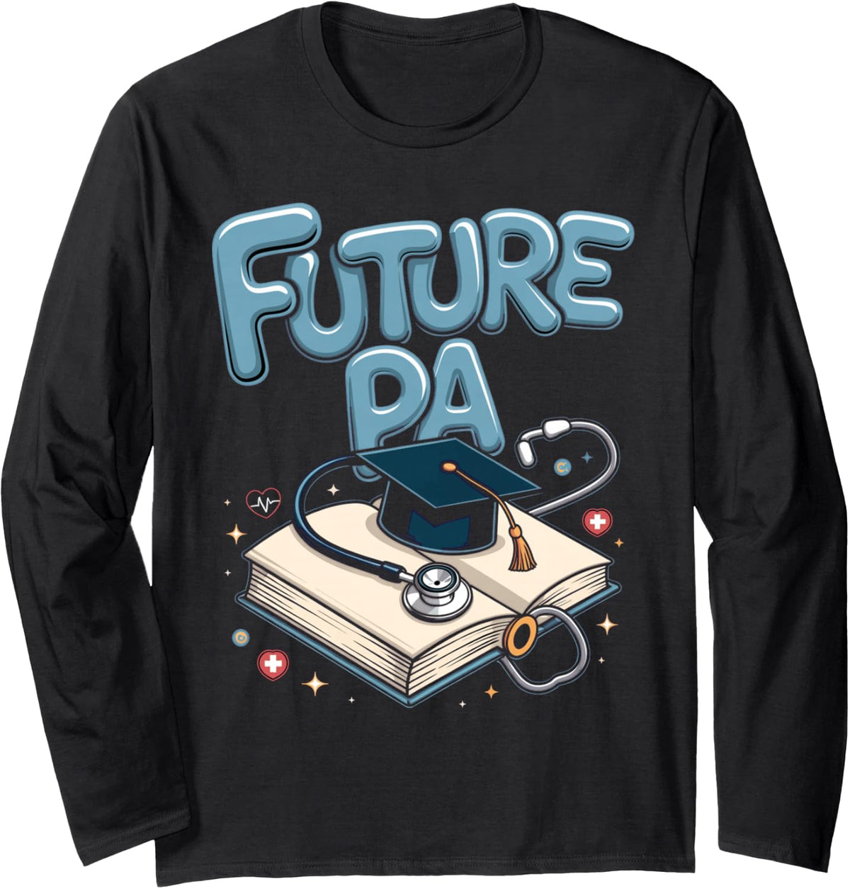 Future PA Physician Assistant PA School Student Long Sleeve T-Shirt - Adult Unisex Black