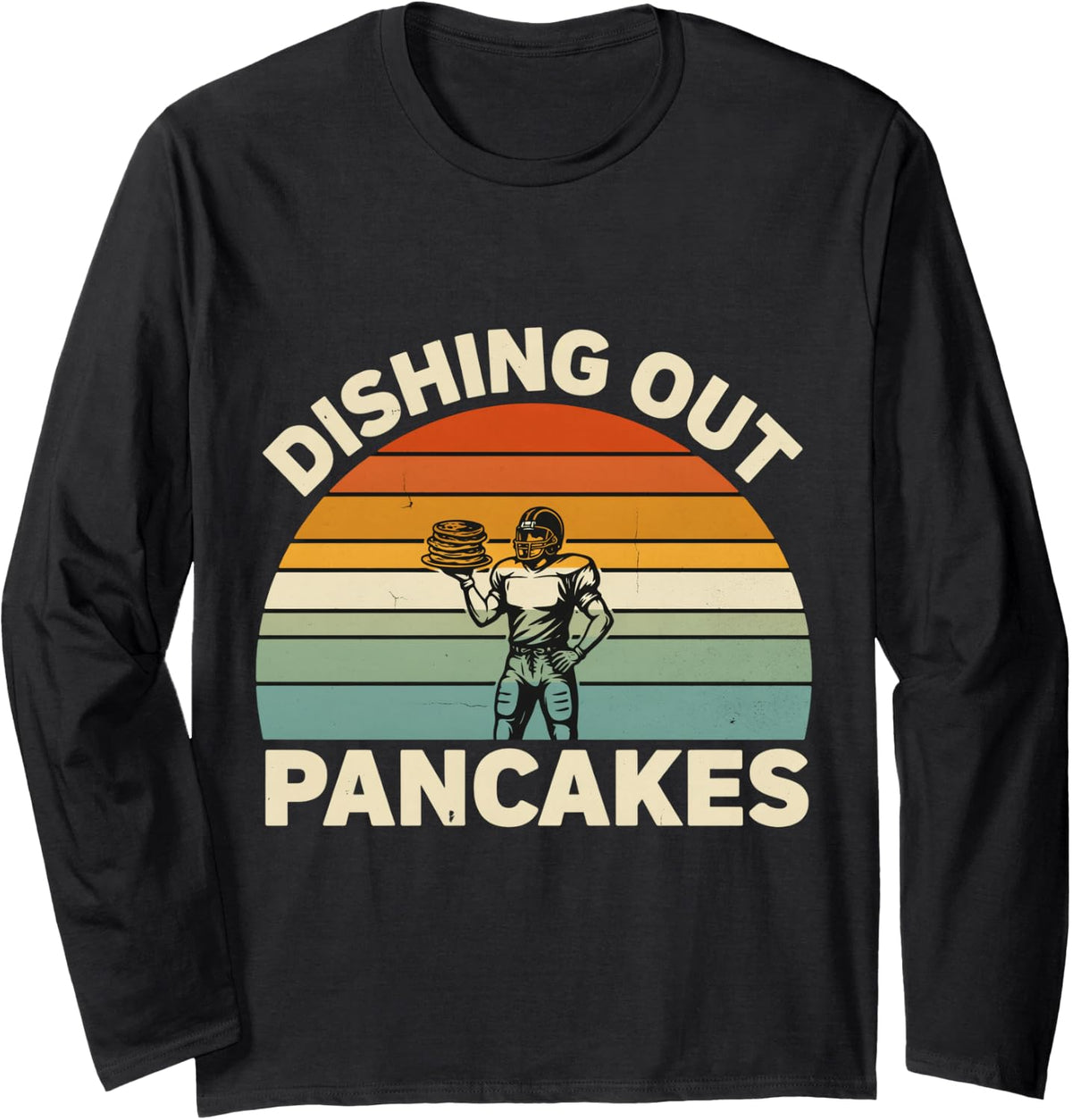 Dishing Out Pancakes Football Puns Blocking - Long Sleeve T-Shirt - Adult Unisex Black