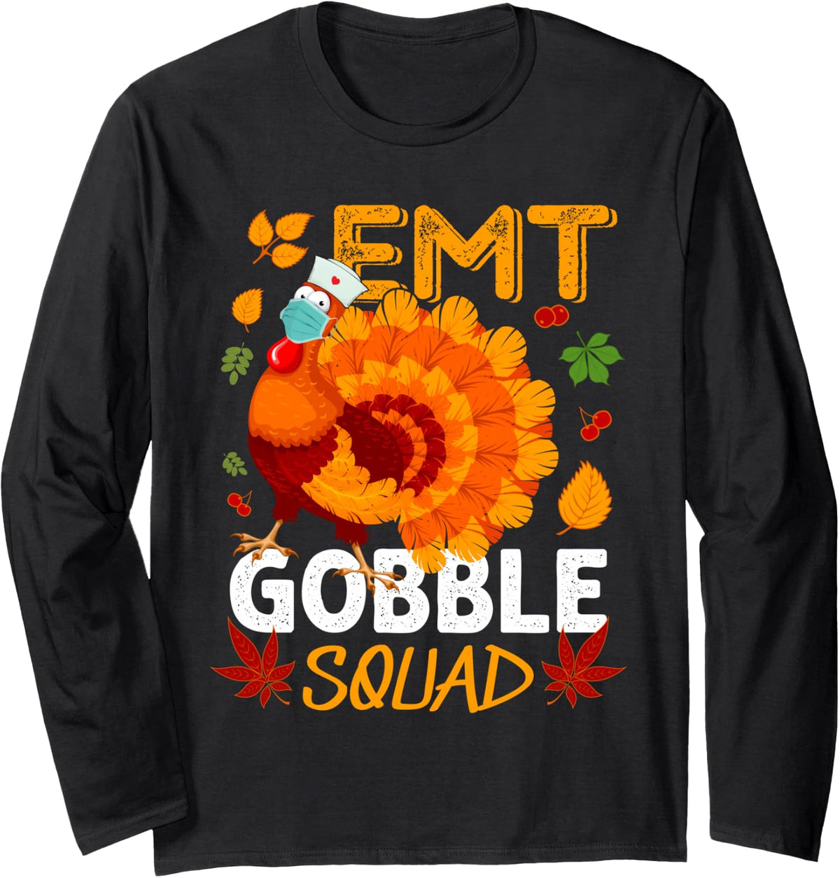 EMT Gobble Squad Turkey Thanksgiving Fall Long Sleeve T-Shirt - Adult Unisex Black