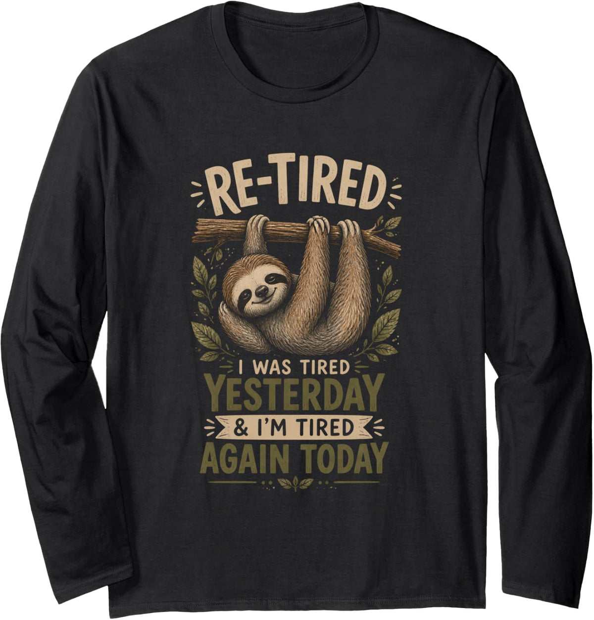 RE-Tired Sloth Hanging on a Branch Long Sleeve T-Shirt - Adult Unisex Black