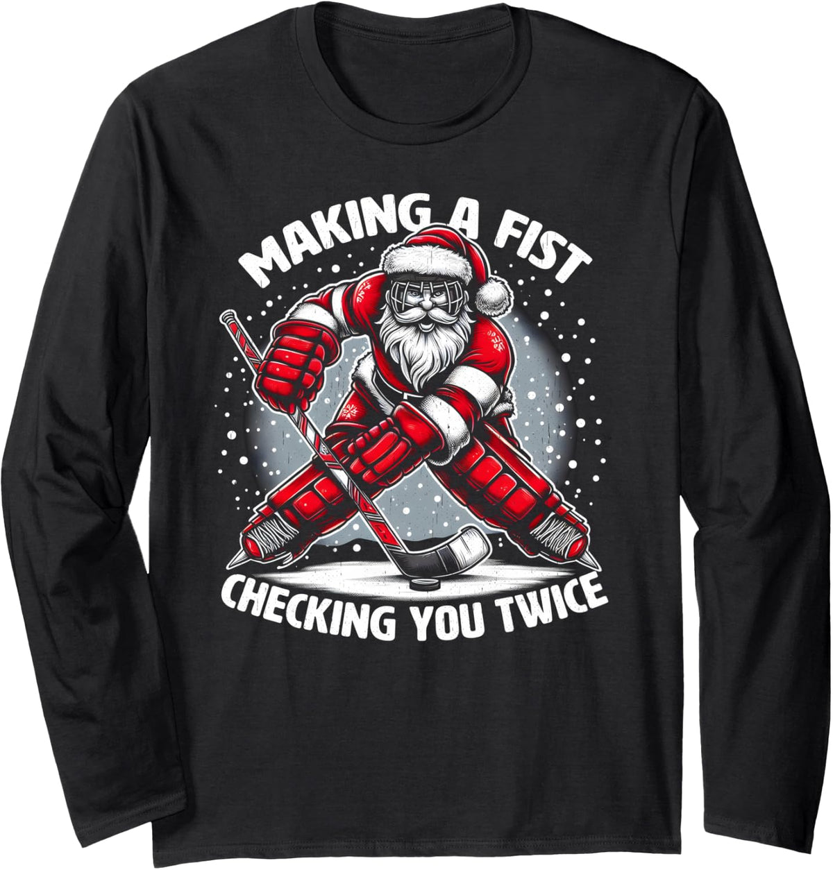 Making A Fist Checking You Twice Ugly Christmas Santa Hockey Long Sleeve T-Shirt - Adult Unisex Black