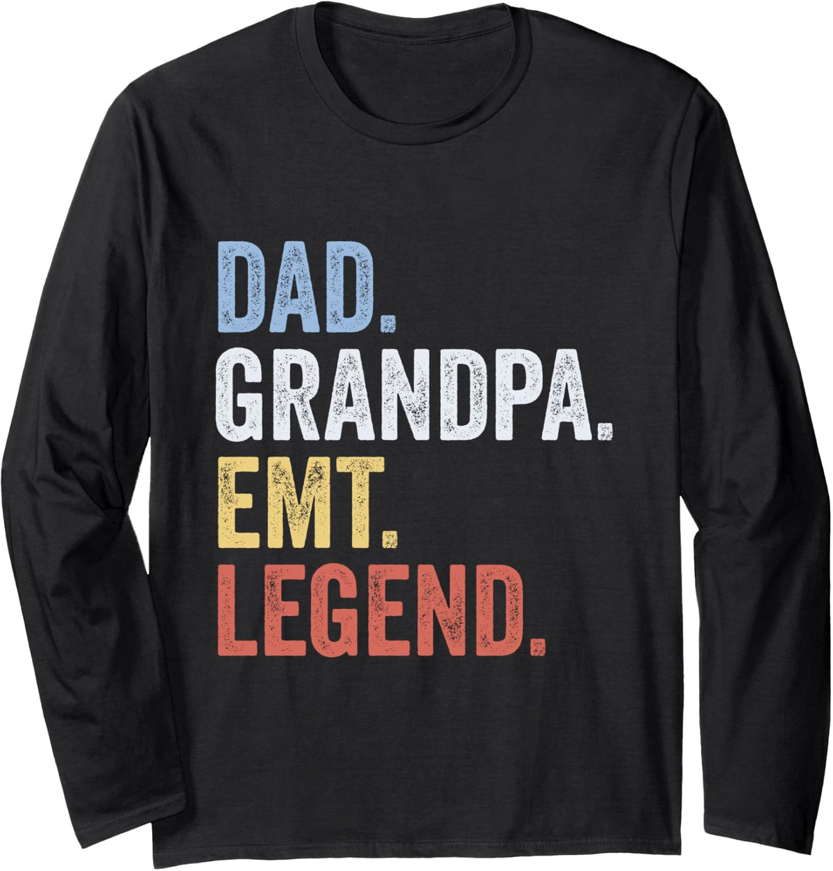 Dad Grandpa EMT Legend Vintage Long Sleeve T-Shirt - Adult Unisex Black