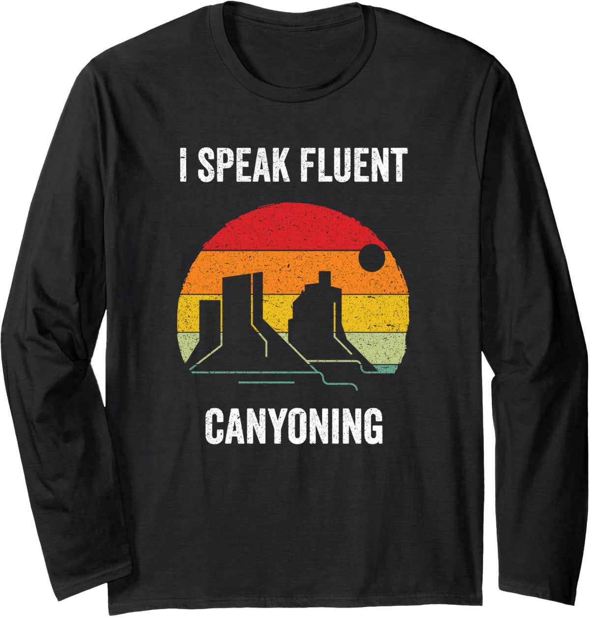 I Speak Fluent Canyoning | Vintage Canyon Canyoneering Long Sleeve T-Shirt - Adult Unisex Black