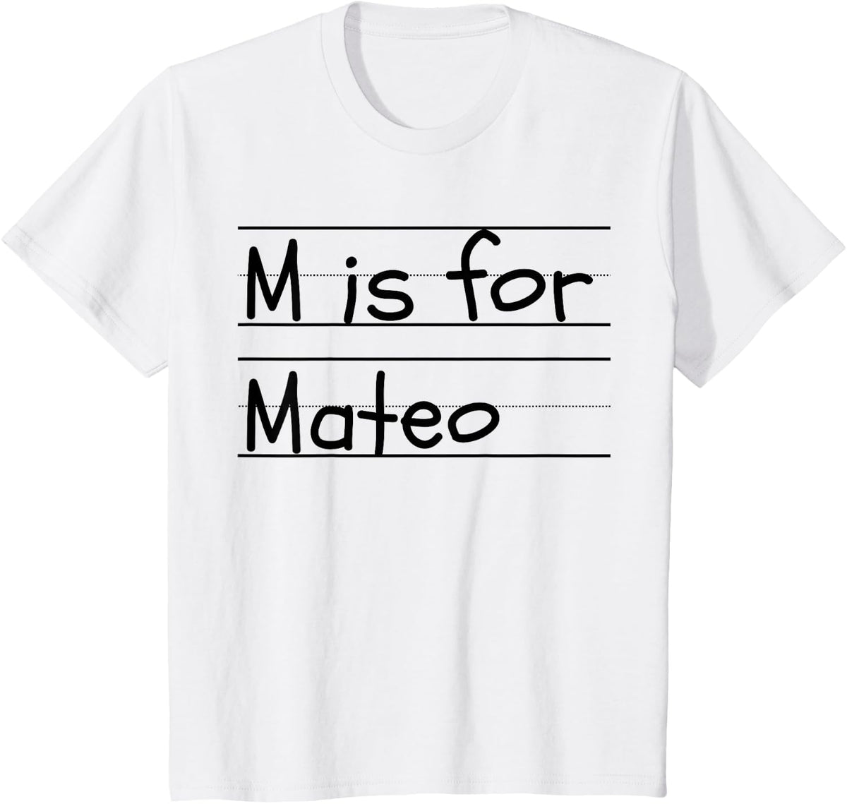 Personalized M is for Mateo Name Student Kindergarten T-Shirt - White