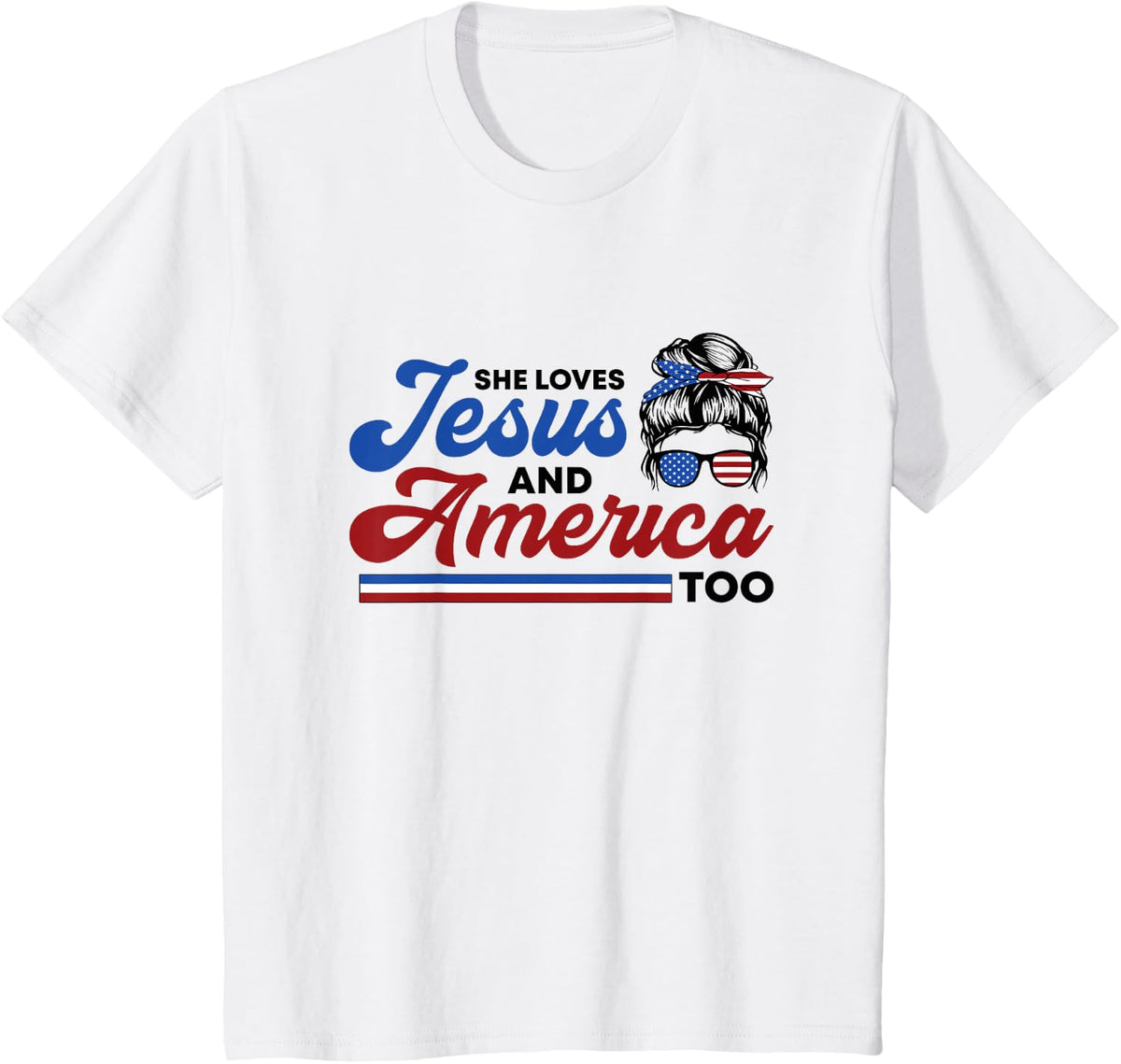 She Loves Jesus And America Too 4th of July Proud Christian T-Shirt - White
