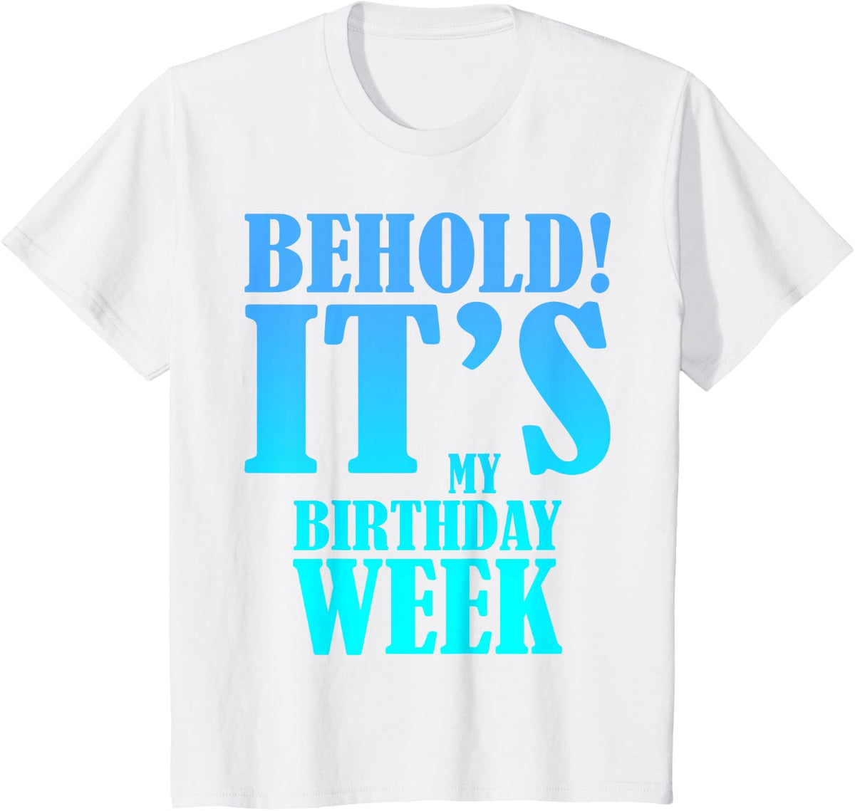 It's My Birthday Week Funny Birthday Party Family Party T-Shirt - White