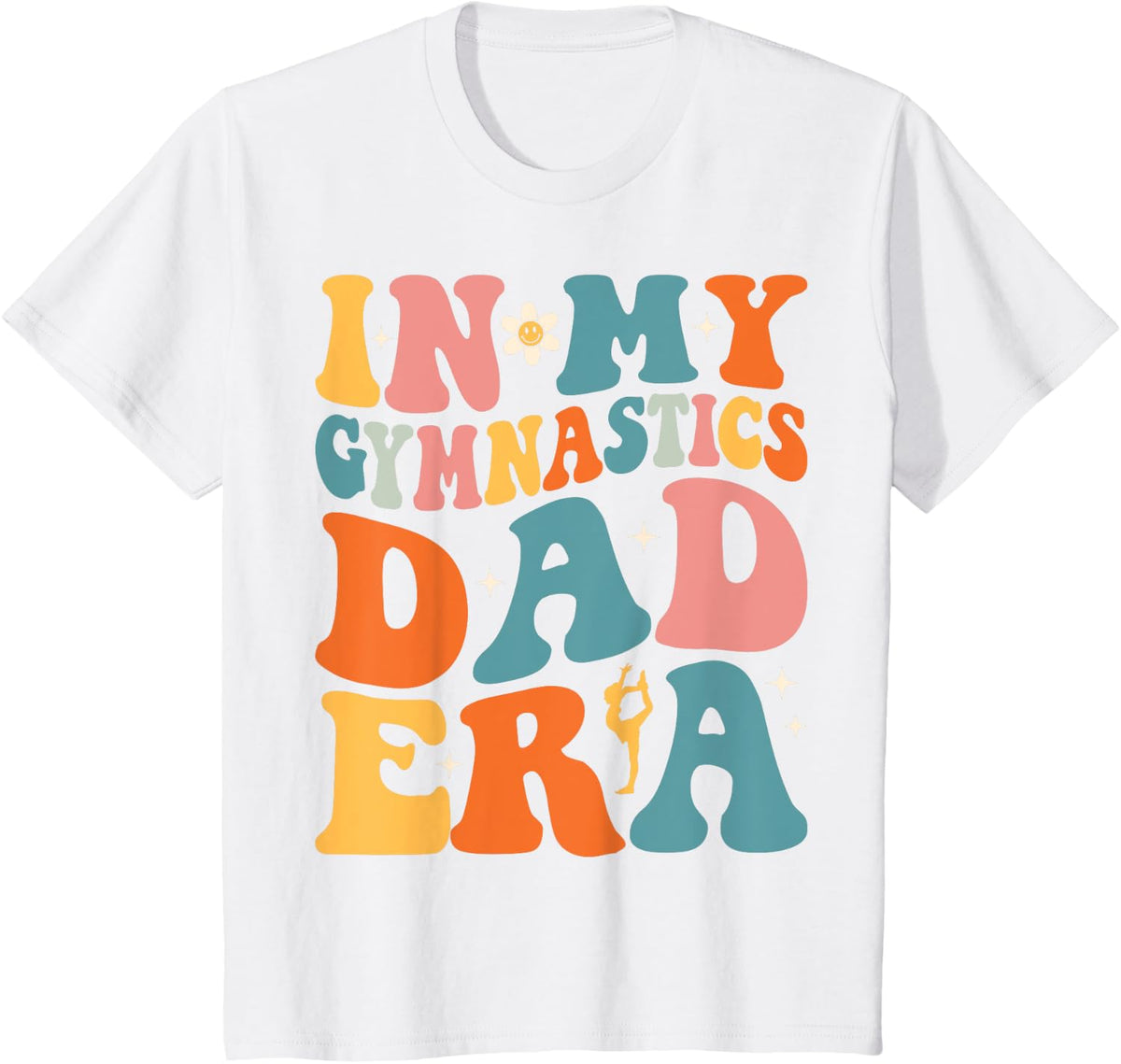 Groovy In My Gymnastics Dad Era Funny Gymnast Dad T-Shirt - White