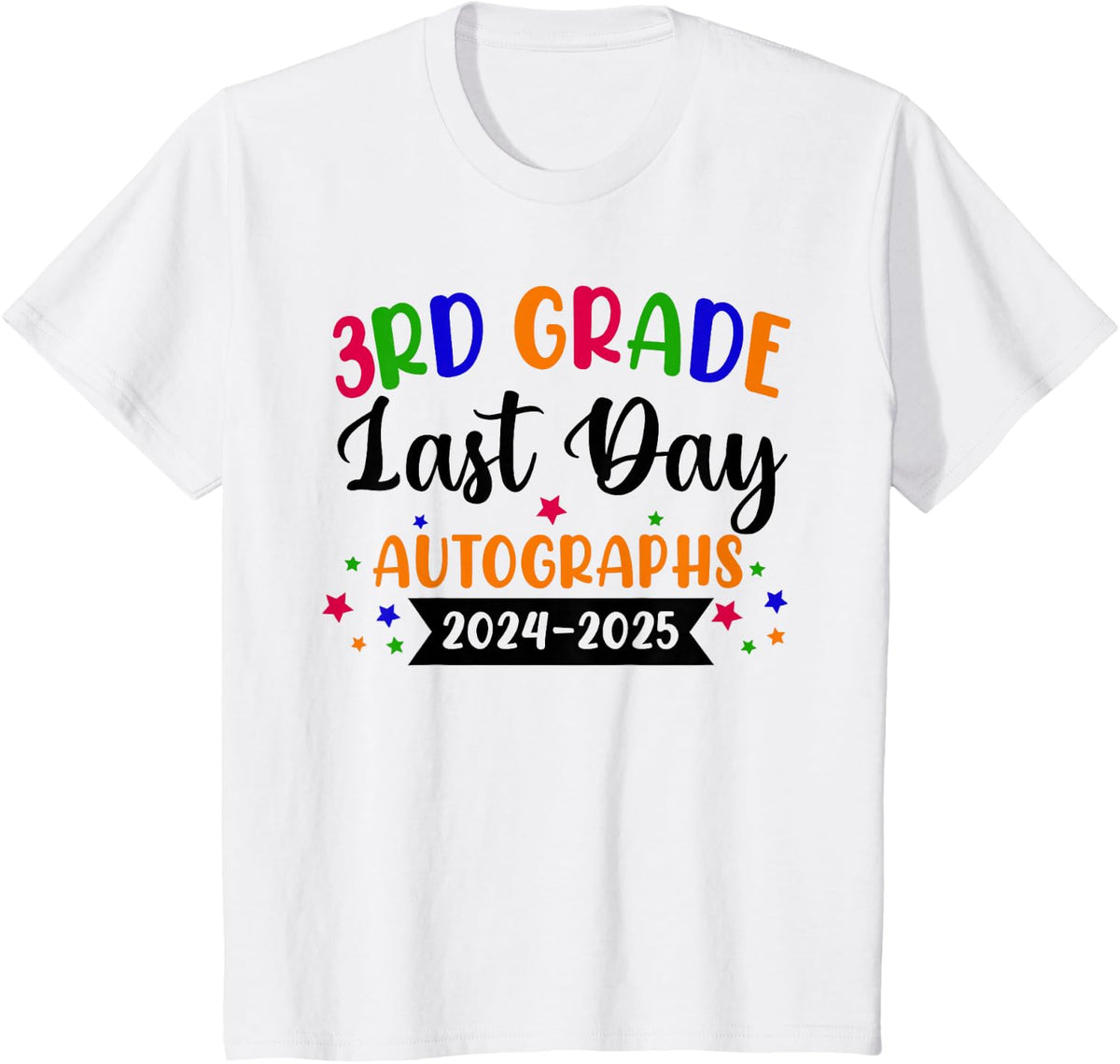 Last Day of School Year 2025 Autograph 3rd Grade Graduation T-Shirt - White