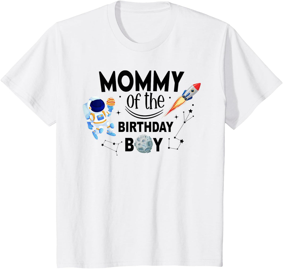 Mommy of The Birthday Boy Space Astronaut Birthday Family T-Shirt - White