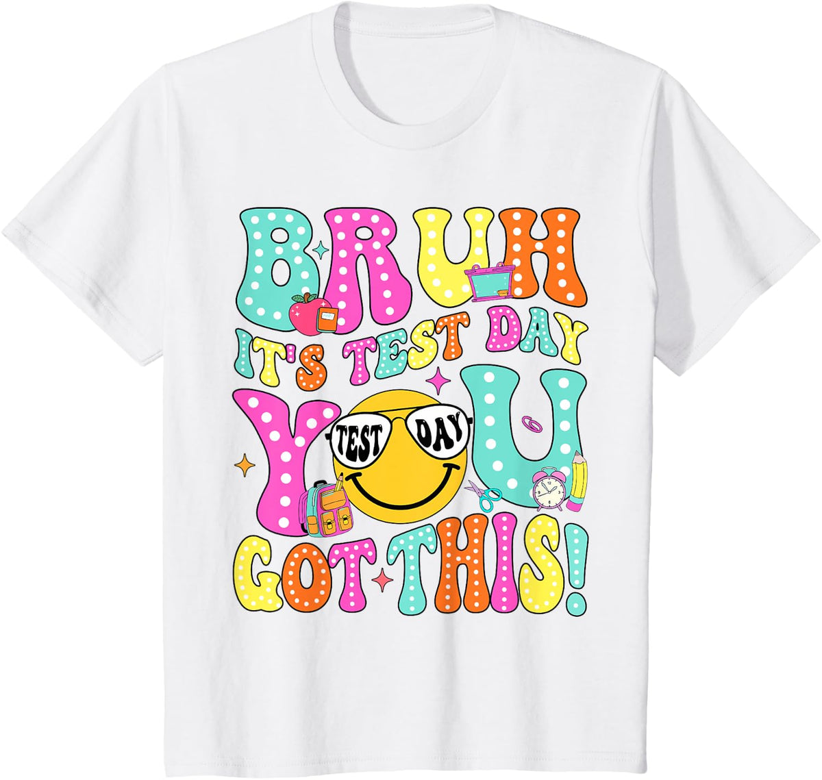 Bruh It’s Test Day You Got This Teacher Testing Day Boys Kid T-Shirt - White