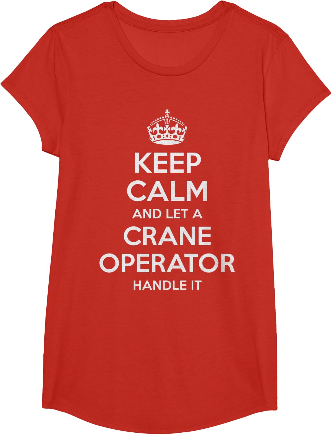 CRANE OPERATOR Gift Funny Job Title Profession Birthday Idea T-Shirt - Girls Red