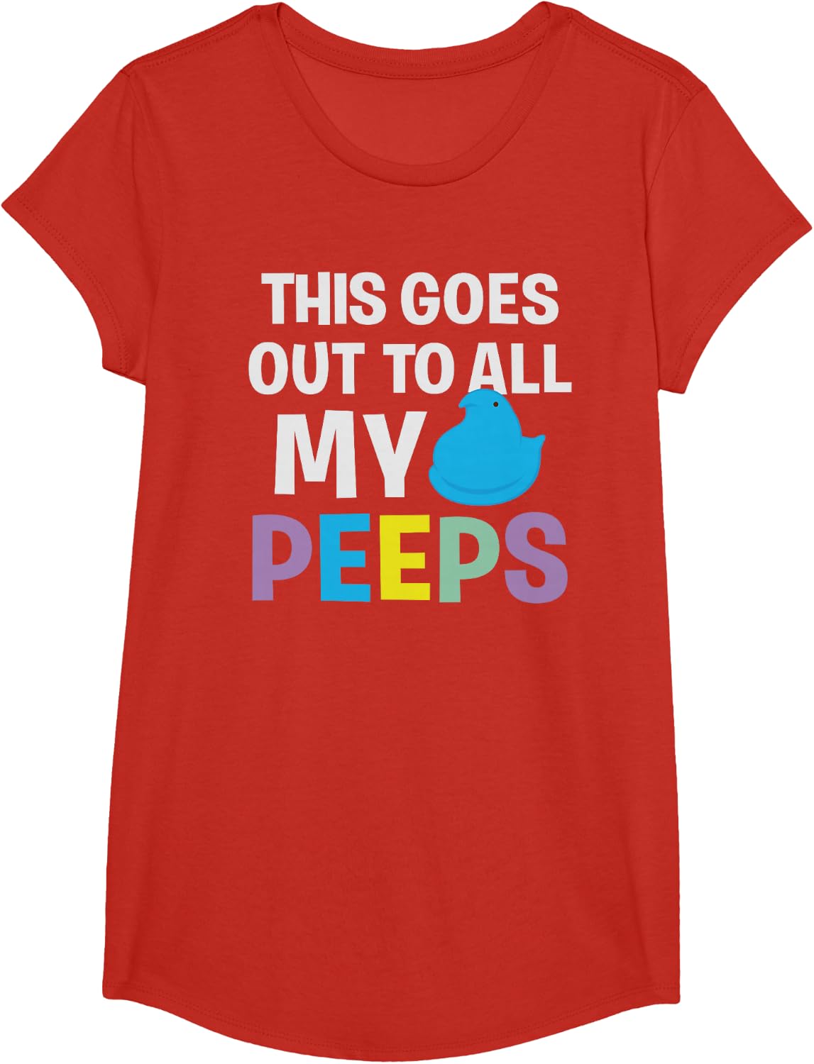 Peeps Easter This Goes Out To All My Peeps Quote T-Shirt - Girls Red