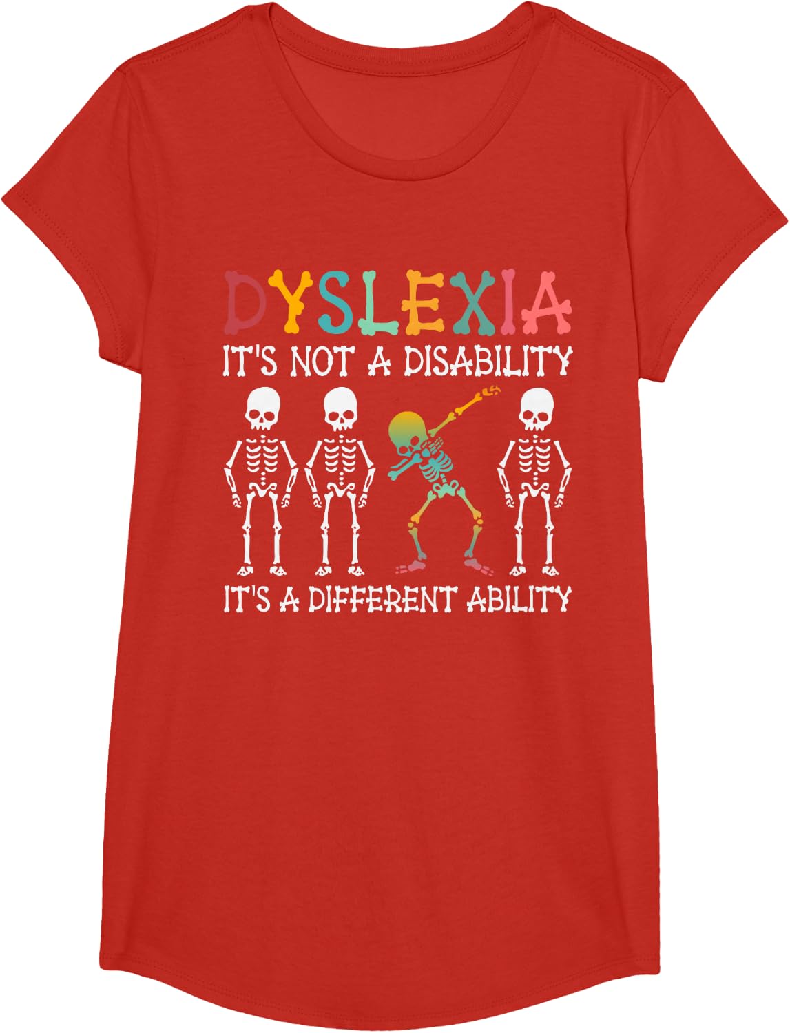 Dyslexia It's Not A Disability Awareness Skeleton Tees T-Shirt For Teachers And Supporters - Girls Red