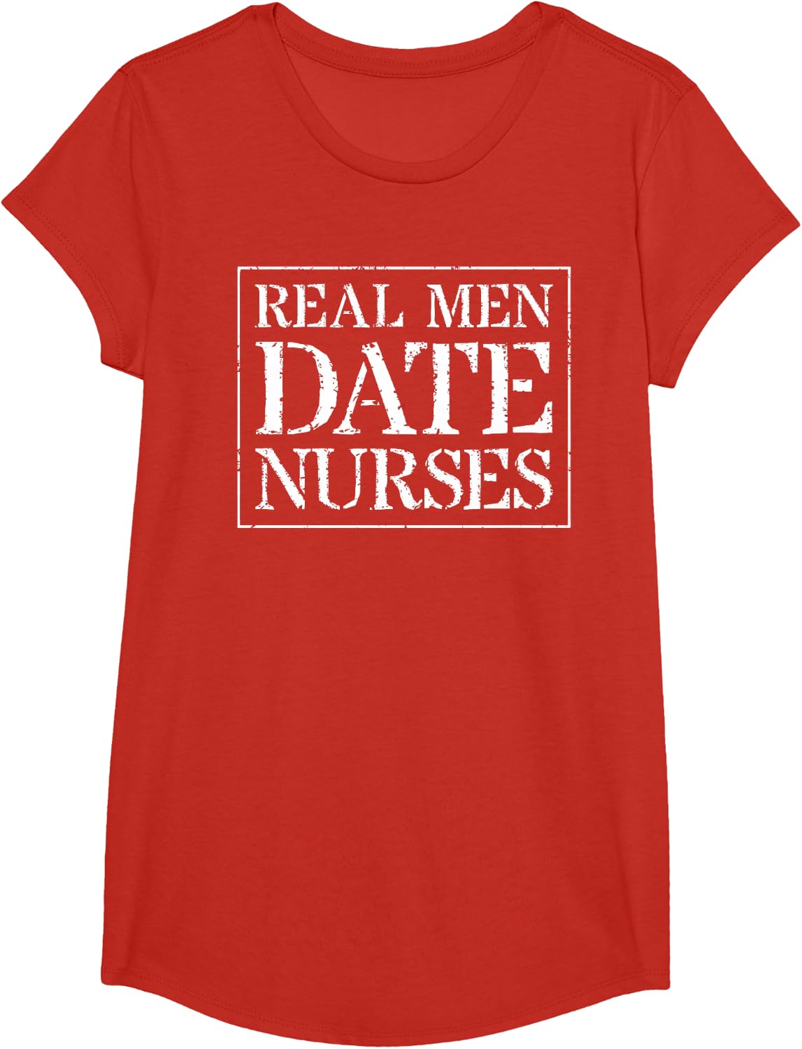 Nurse Boyfriend Design For Design: Real Men Date Nurses T-Shirt - Girls Red