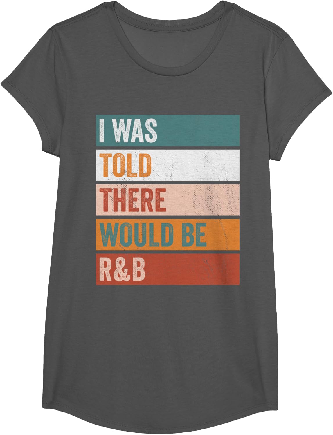 I Was Told There Would Be R&B T-Shirt - Girls Asphalt Grey