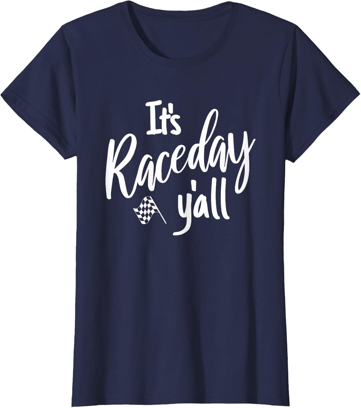 Dirt Track Racing Raceday Y'all Checkered Flag Racing Quote T-Shirt - Navy Blue