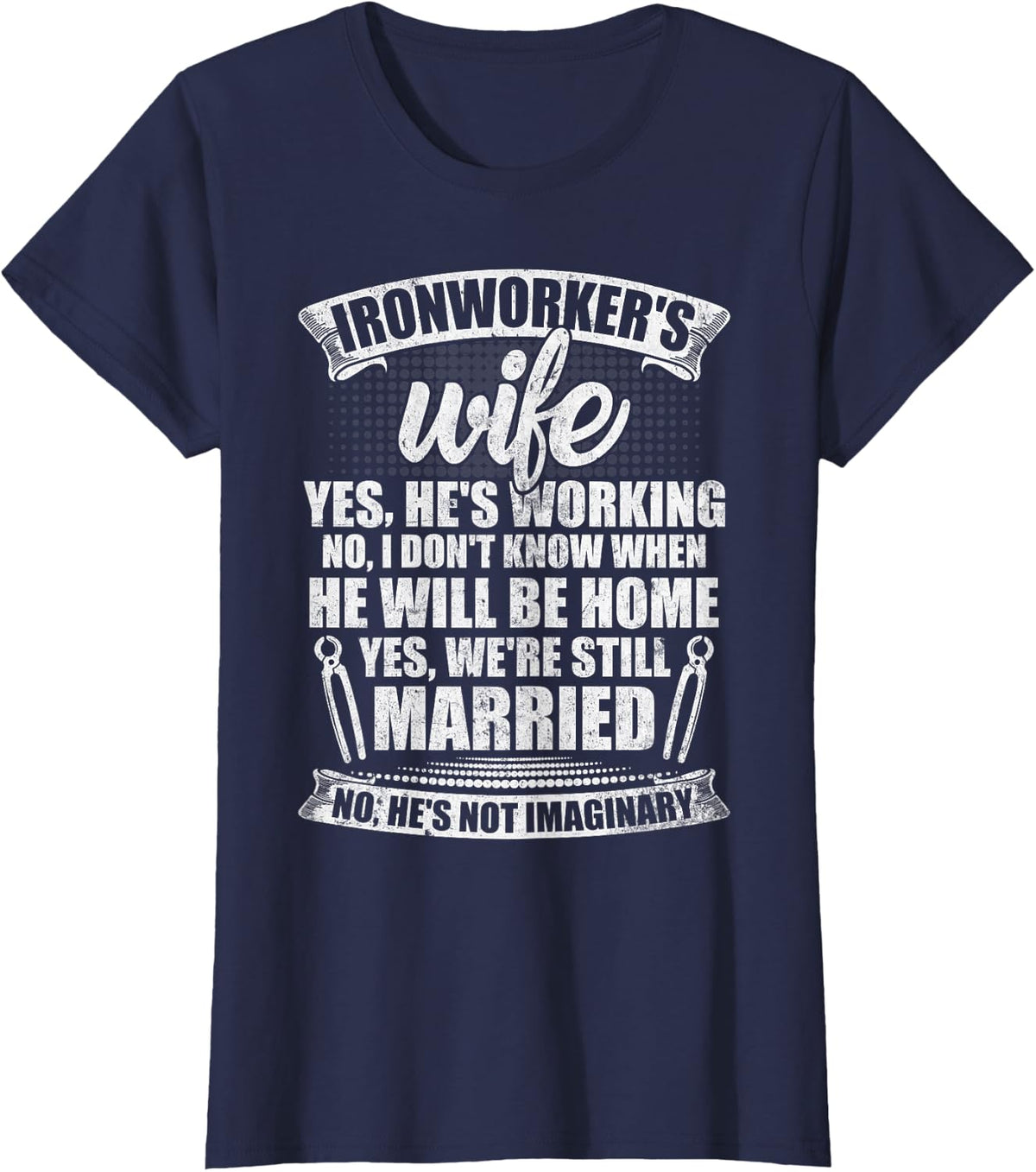 Ironworker's Wife Funny Iron Worker Novelty T-Shirt - Navy Blue