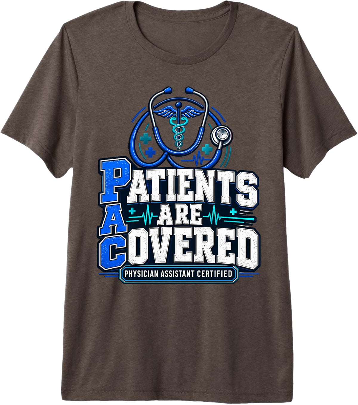 Physician Assistant Graduation PA Student Medical Humor Premium Tri-Blend T-Shirt - Brown