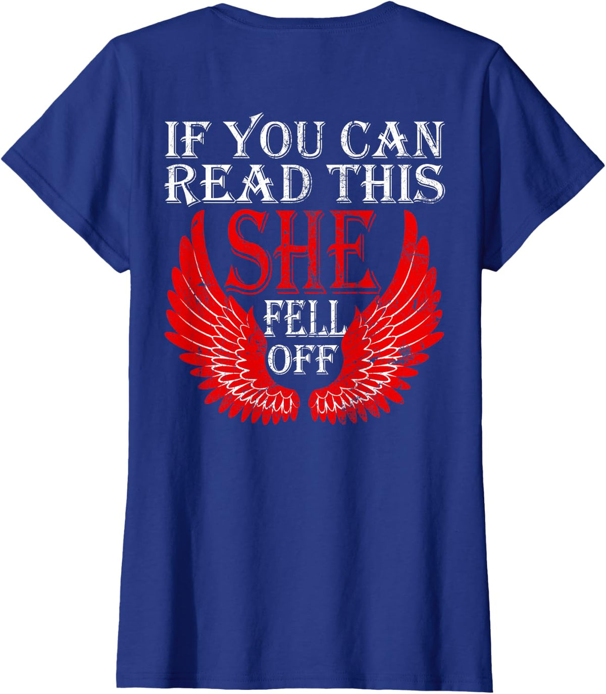 If You Can Read This She Fell Off Funny Biker Motorcycle T-Shirt - Royal Blue