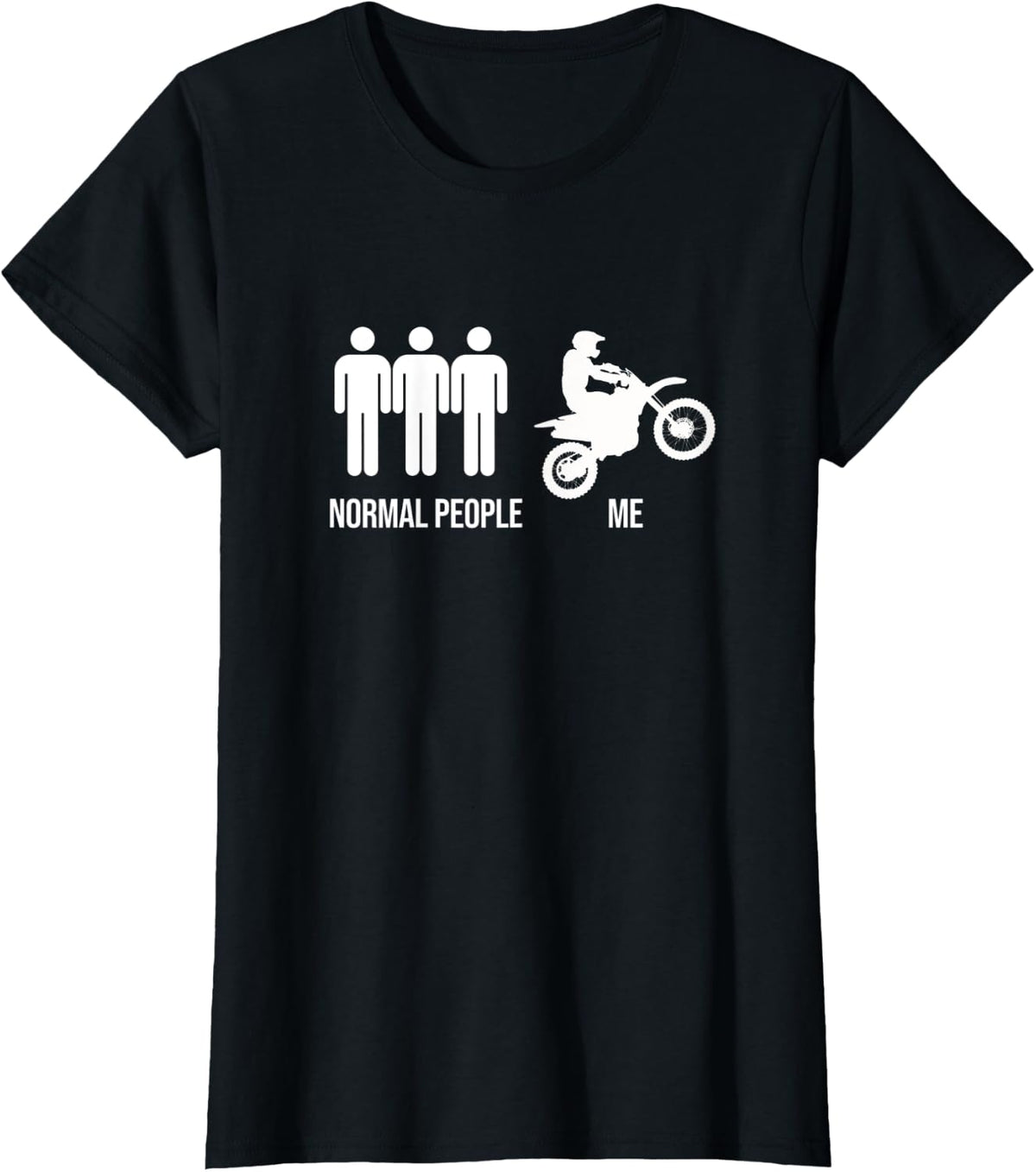 Motocross Normal People Me Funny Dirt Bike Supercross Rider T-Shirt - Black