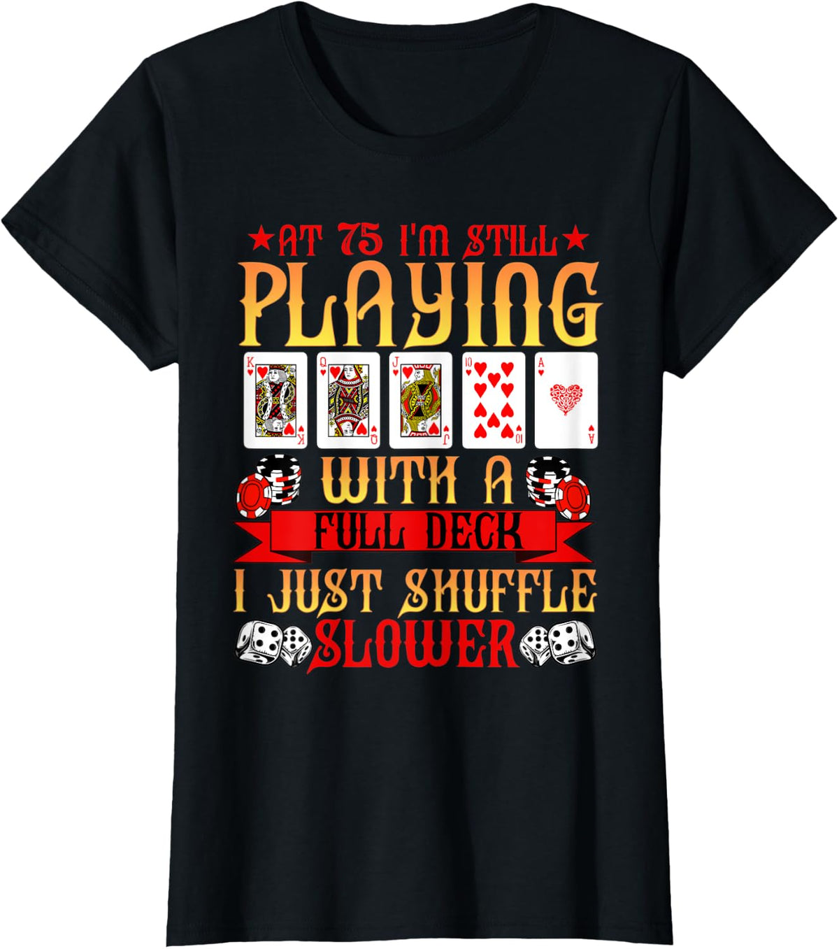 75th Birthday Party Vegas Cards Old Over Hill Seventy Five T-Shirt - Black