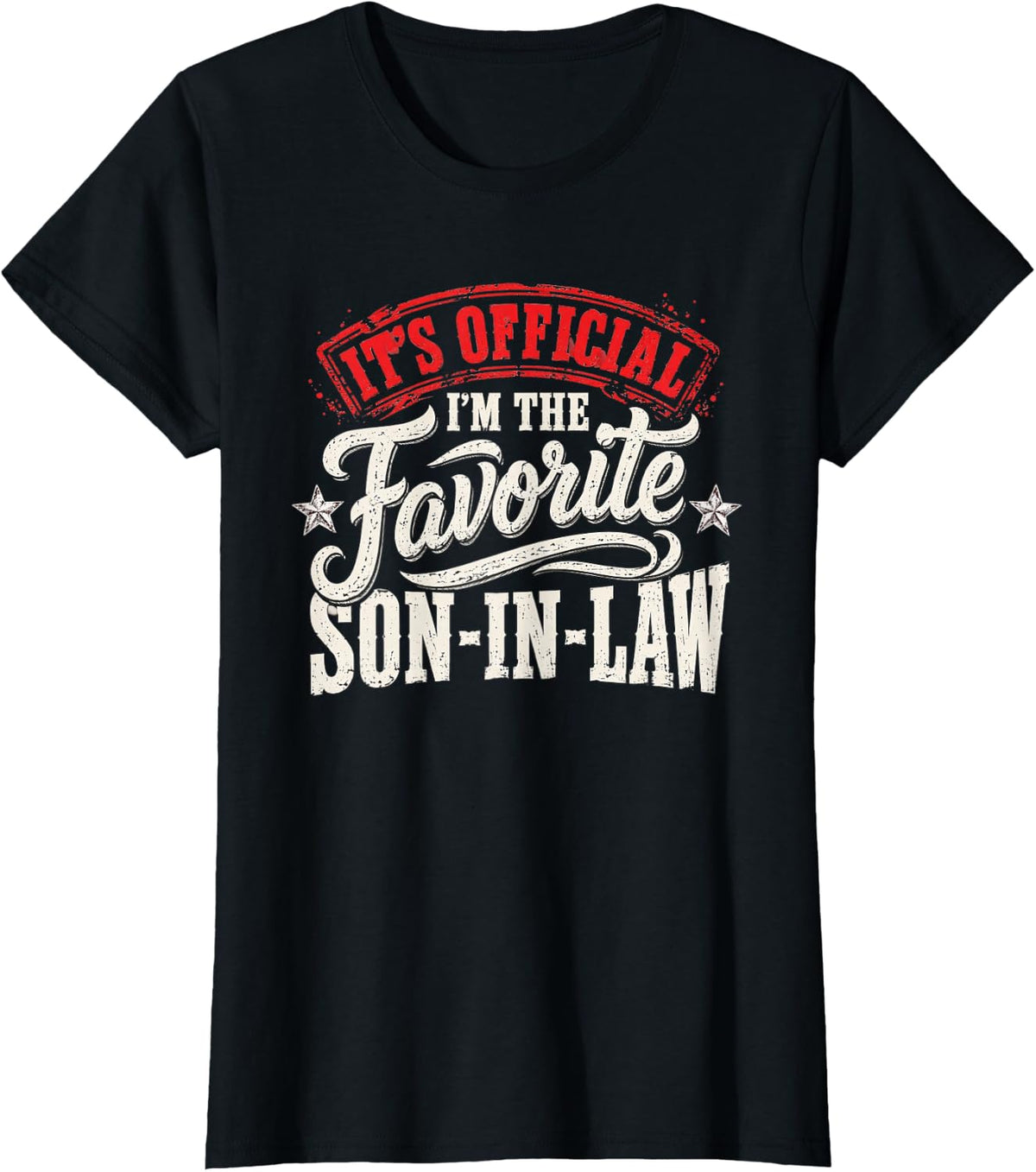 I'm The Favorite Son-in-Law of Momther-in-Law T-Shirt - Black
