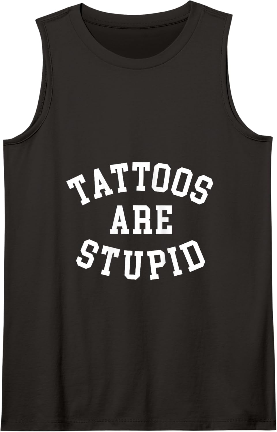 Tattoos Are Stupid Cool Sarcastic Womens Funny Tattooed Mens Tank Top - Black