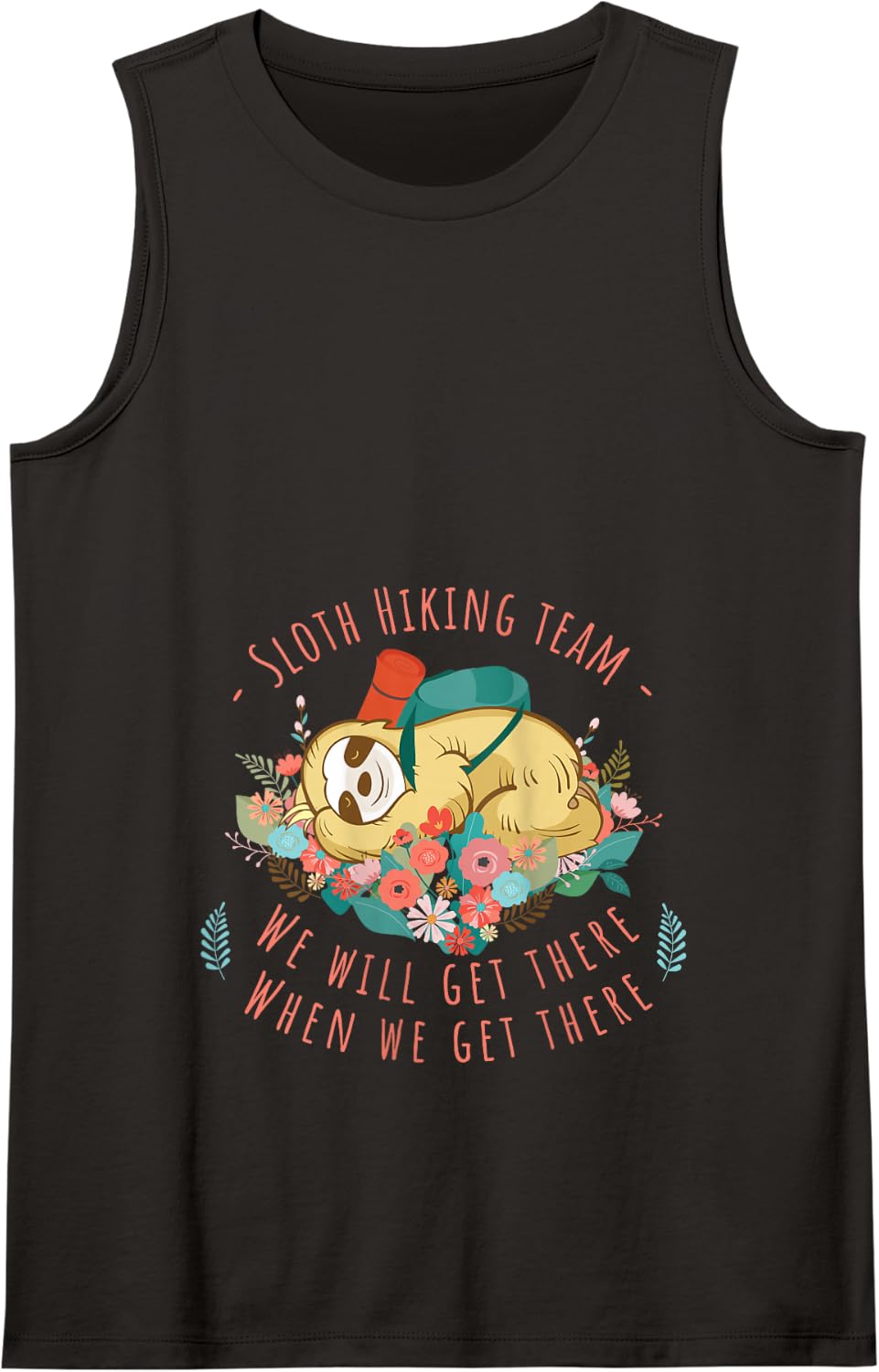 Sloth Hiking Team Dre - We Will Get There Vintage Gift Tank Top - Black