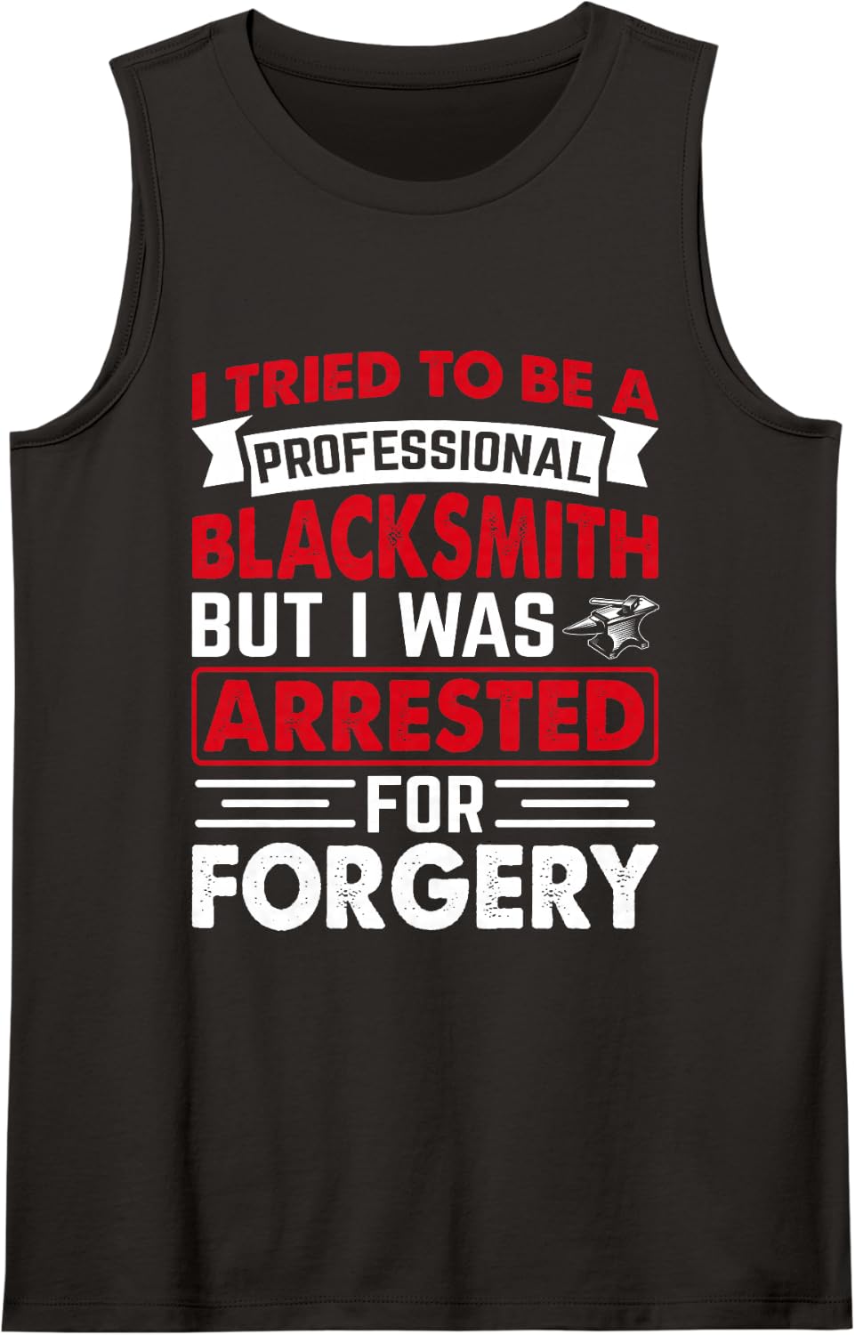 Metalworking Metalworker Ironworker Professional Blacksmith Sleeveless Tank Top - Black