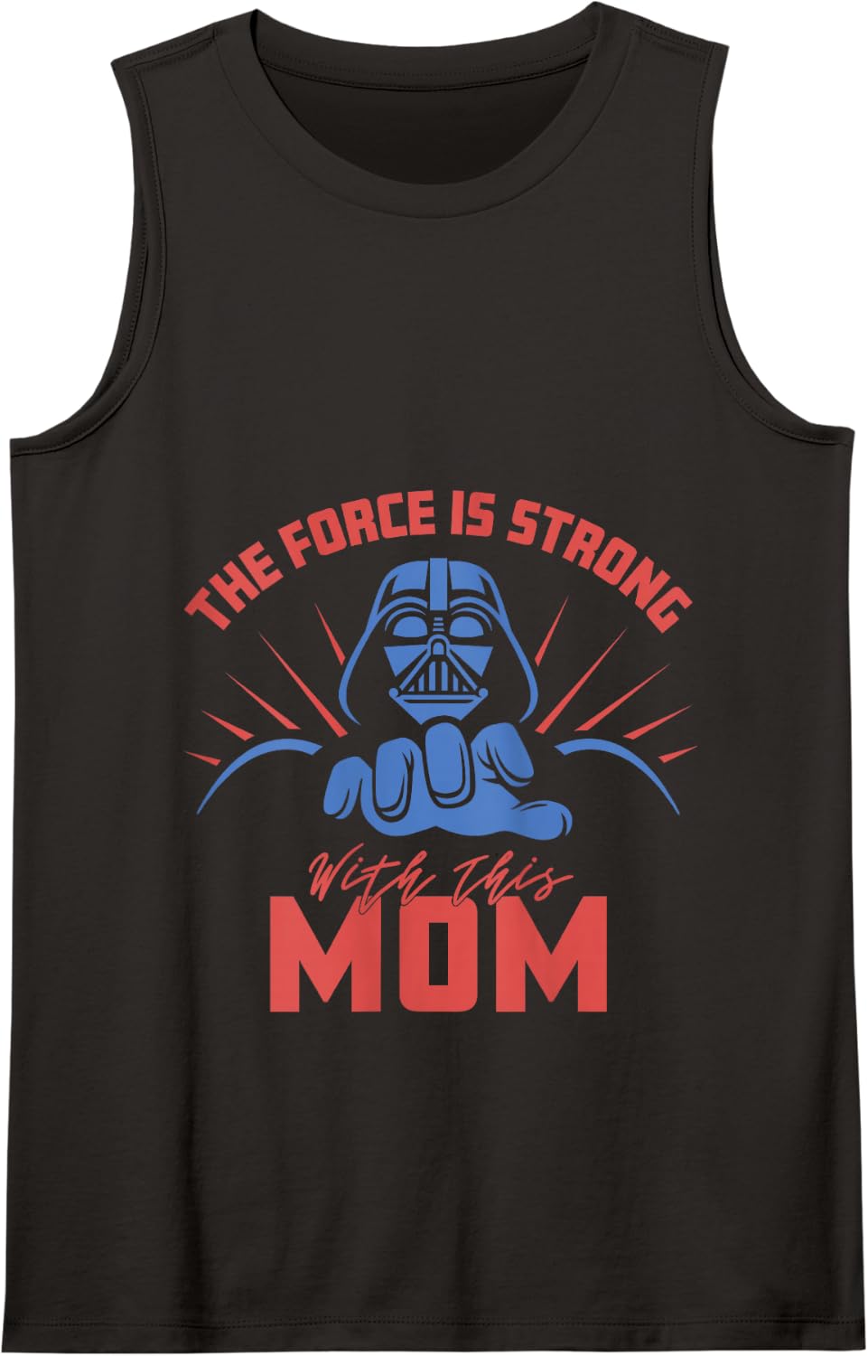 Womens Star Wars Mother's Day Vader Force Is Strong With This Mom Tank Top - Black