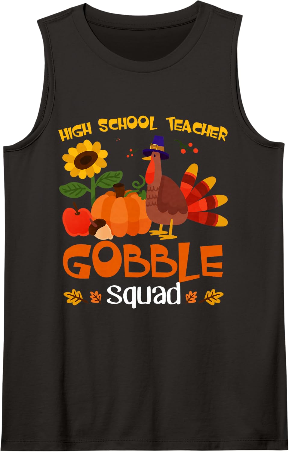 High School Teacher Gobble Squad Turkey Thanksgiving Sleeveless Tank Top - Black