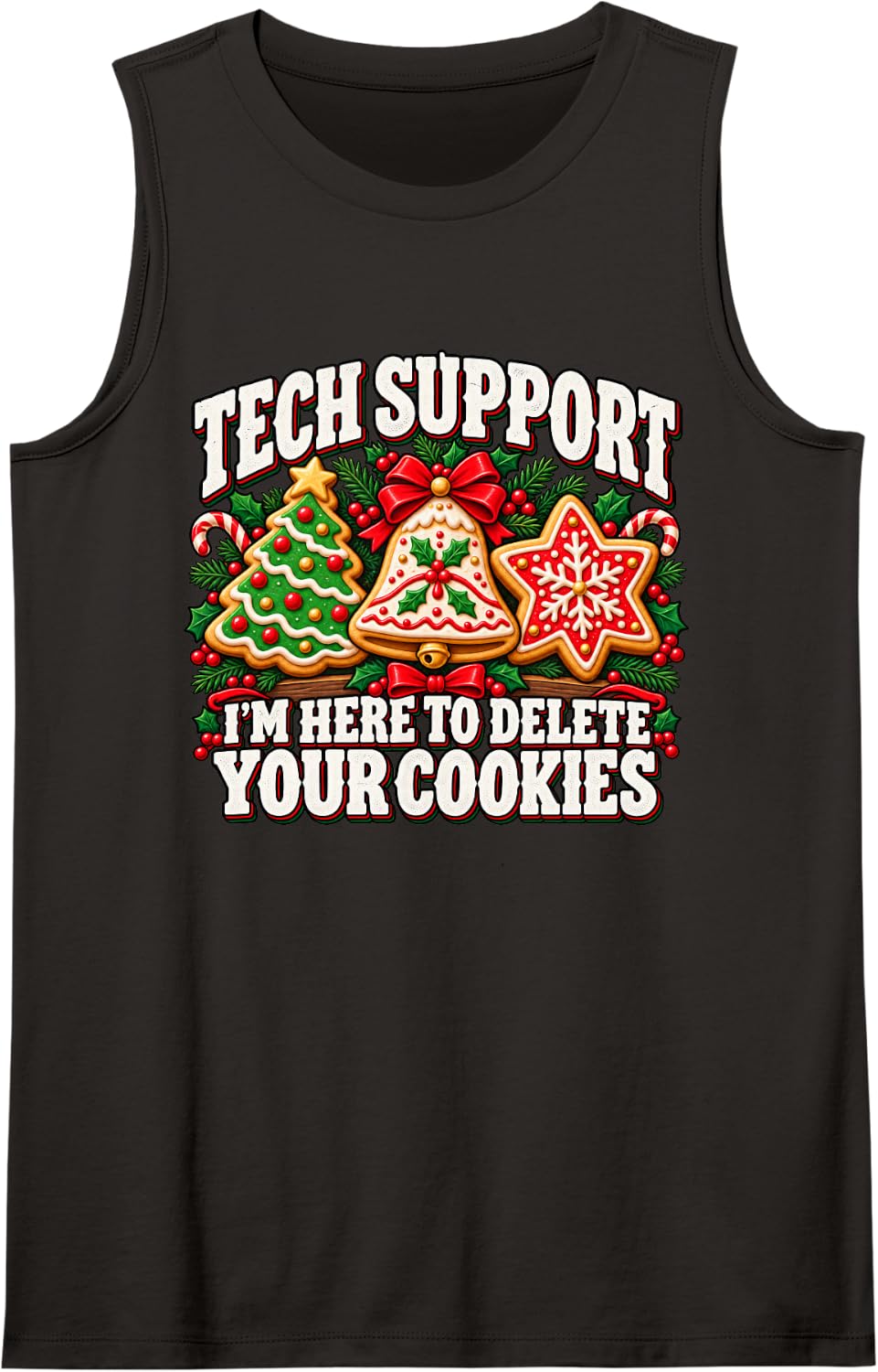 Tech Support I'm Here to Delete Your Cookies Funny Christmas Sleeveless Tank Top - Black
