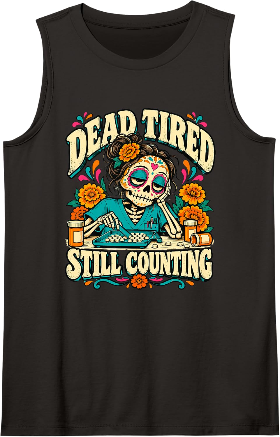 Dead Tired Still Counting Sugar Skull Pharmacy Tech Sleeveless Tank Top - Black