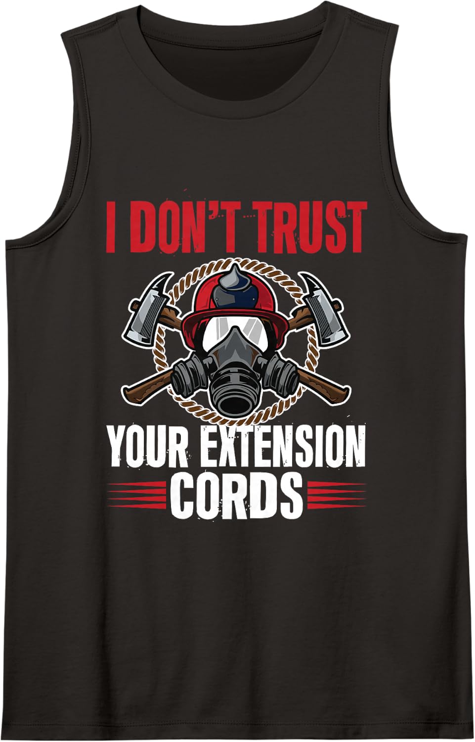 I Don't Trust Your Extension Cords Retired Firefighter Sleeveless Tank Top - Black