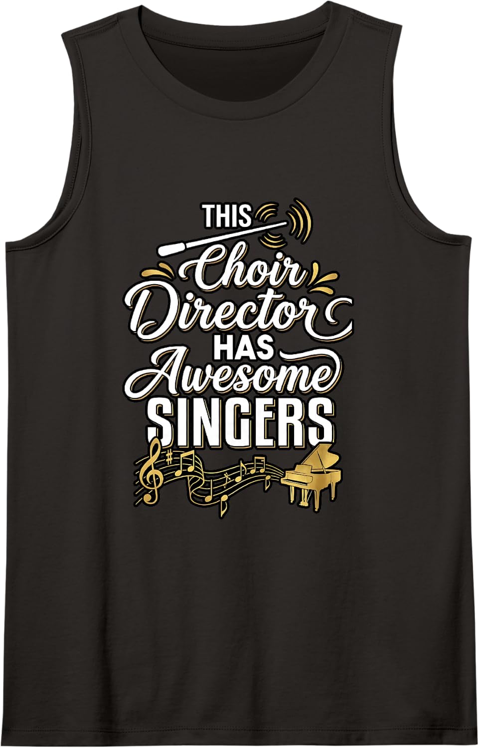 This Choir Director Has Awesome Singers Sleeveless Tank Top - Black