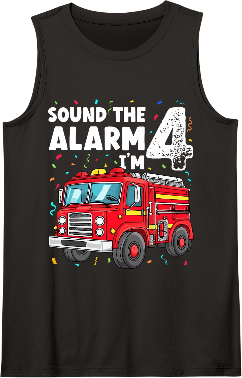 Fire Truck Boys 4th Birthday Fun Sound the Alarm I'm 4 Gift Sleeveless Tank Top - Black