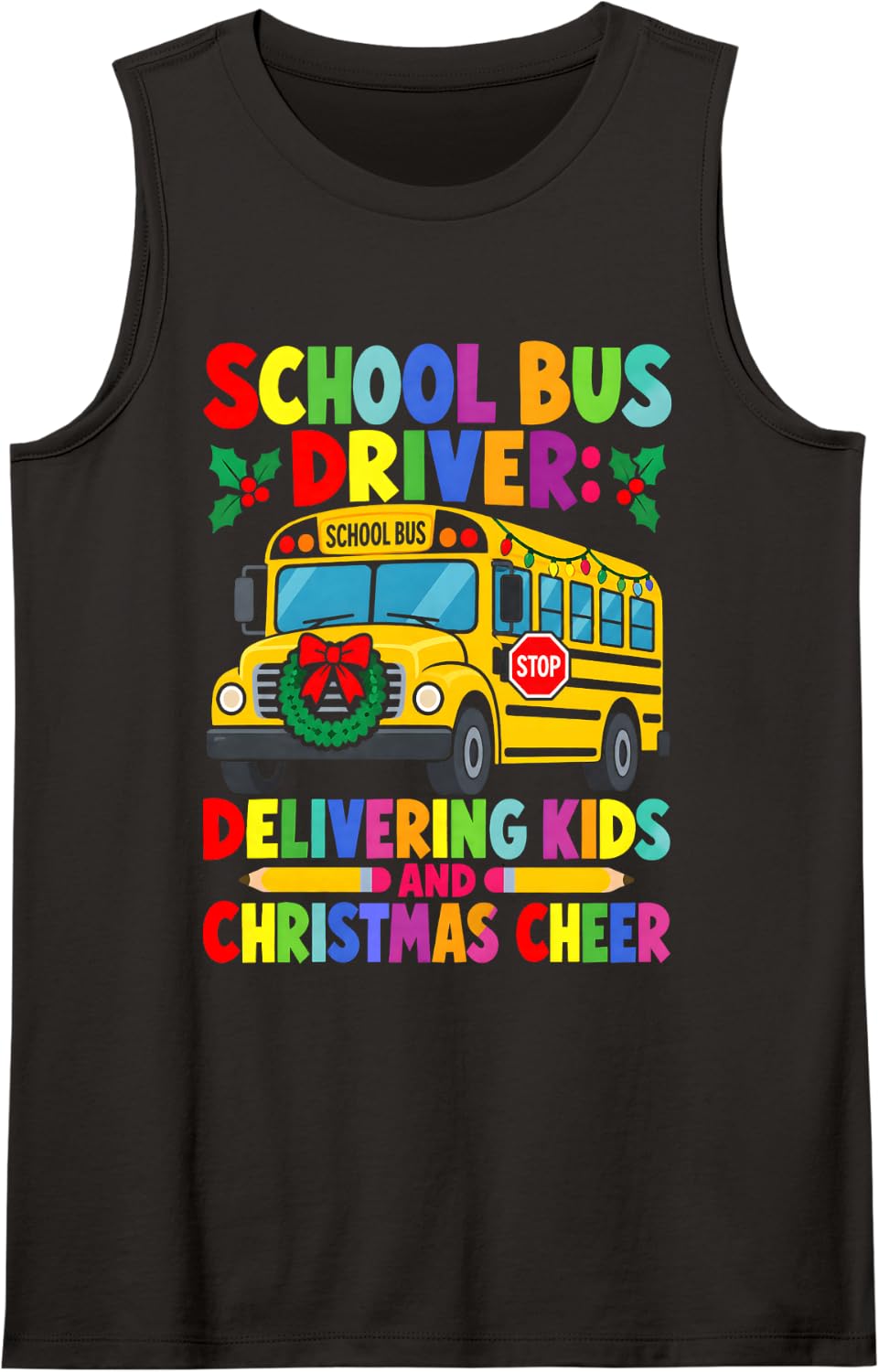 School Bus Driver Christmas Delivering Kids and Cheer Sleeveless Tank Top - Black