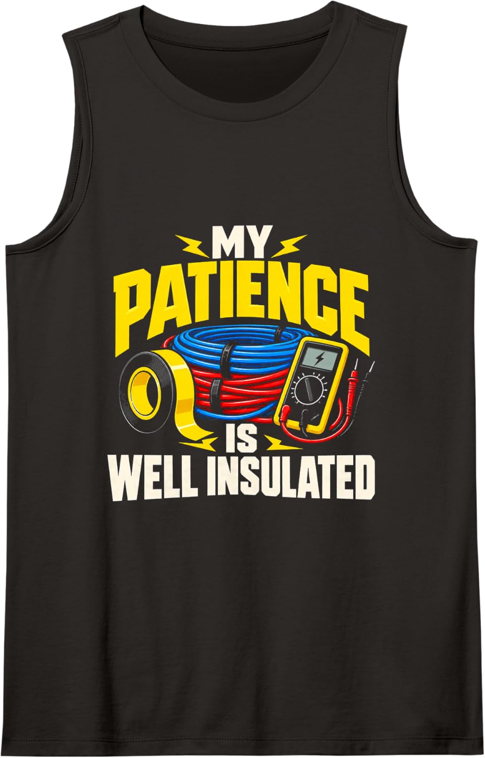 Electrician My Patience is Well Insulated Electrical Work Sleeveless Tank Top - Black