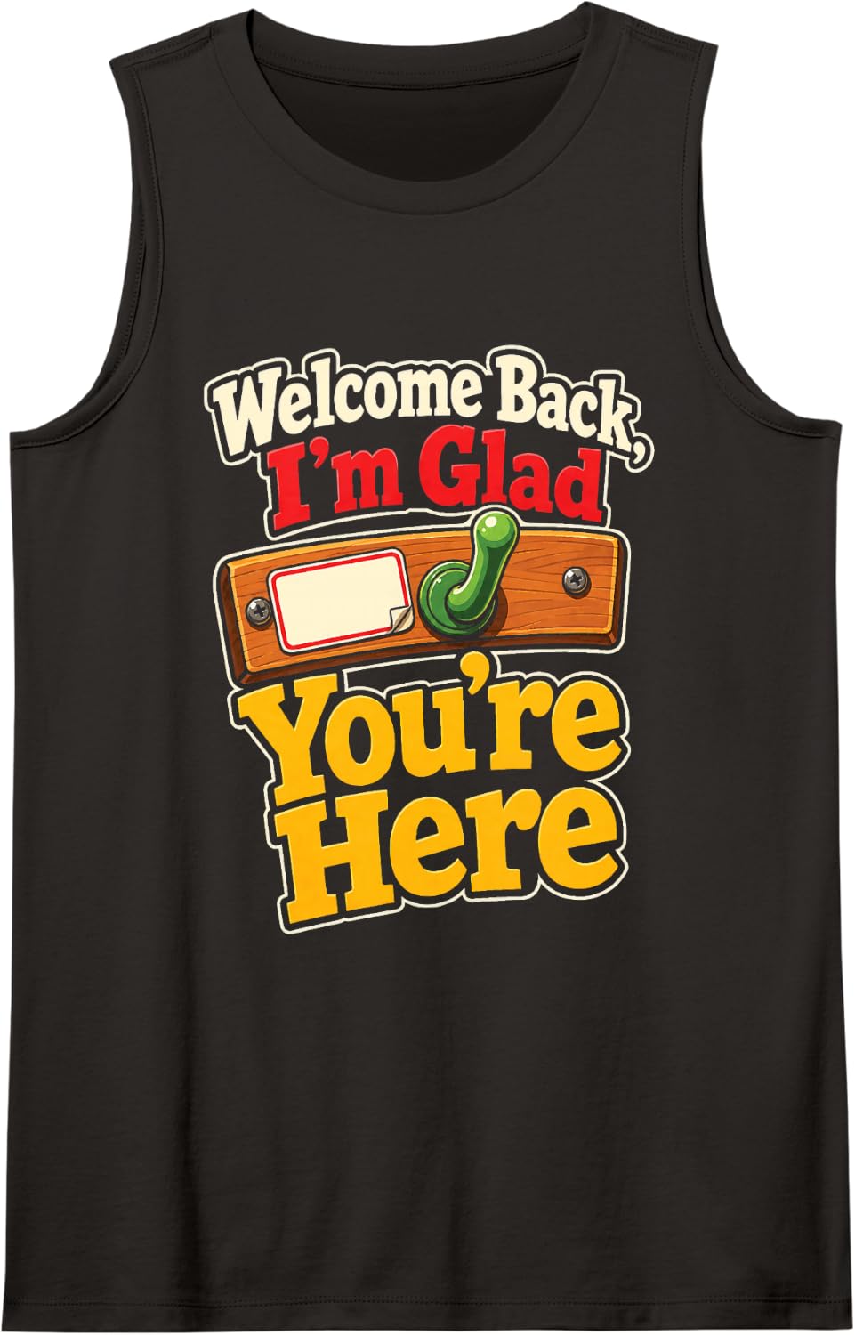 Elementary Teacher Welcome Back I'm Glad You're Here Sleeveless Tank Top - Black