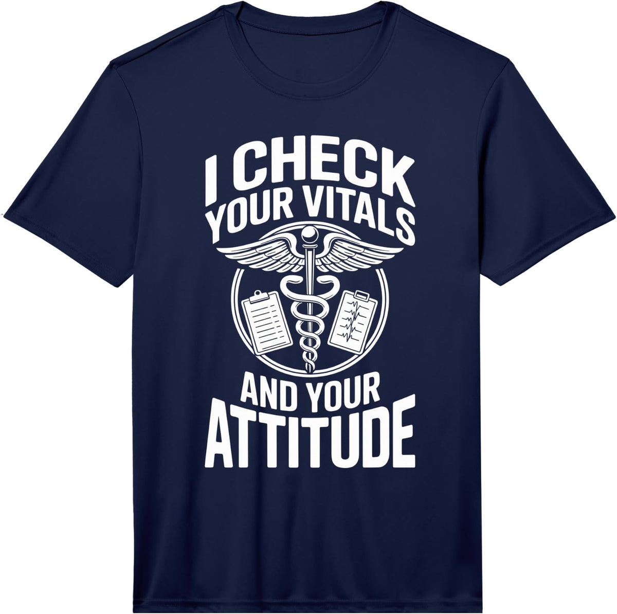 Men's I Check Your Vitals and Your Attitude Medical Assistant MA Performance T-Shirt - Navy Blue