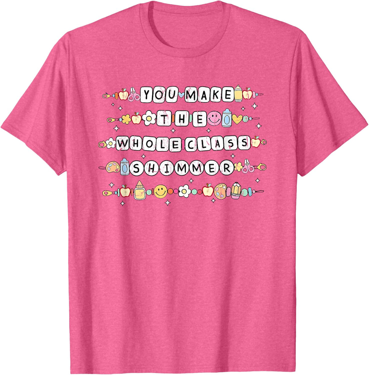 You Make The Whole Class Shimmer, SPED Teacher T-Shirt - Pink Heather