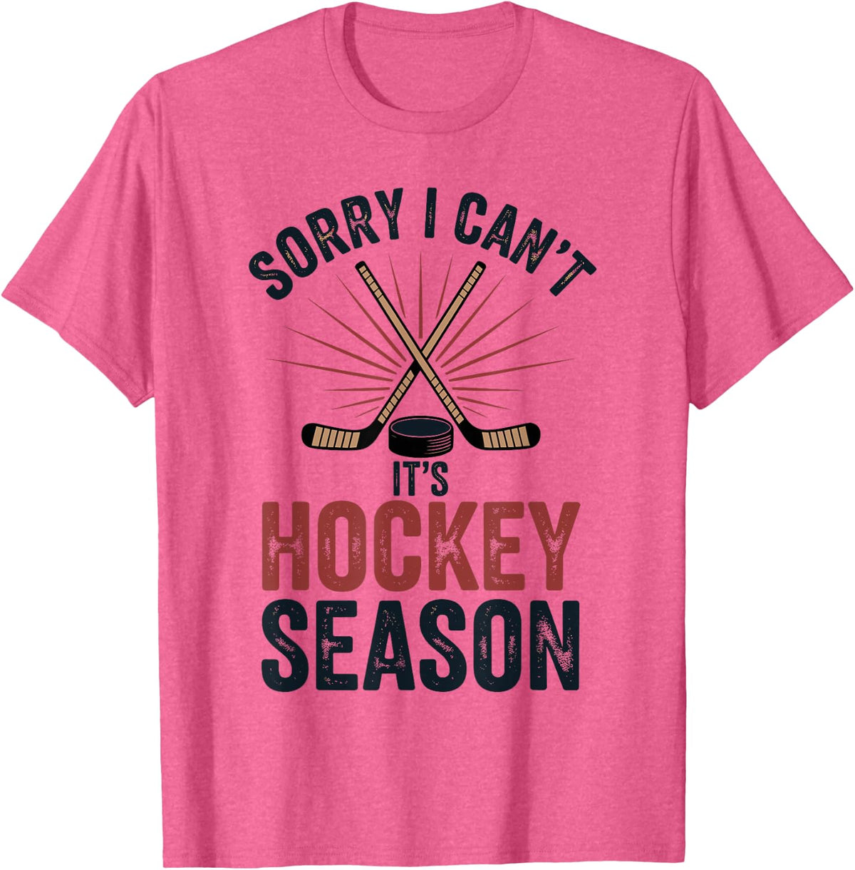 Sorry I Can't It's Hockey Season Funny Ice Hockey T-Shirt - Pink Heather