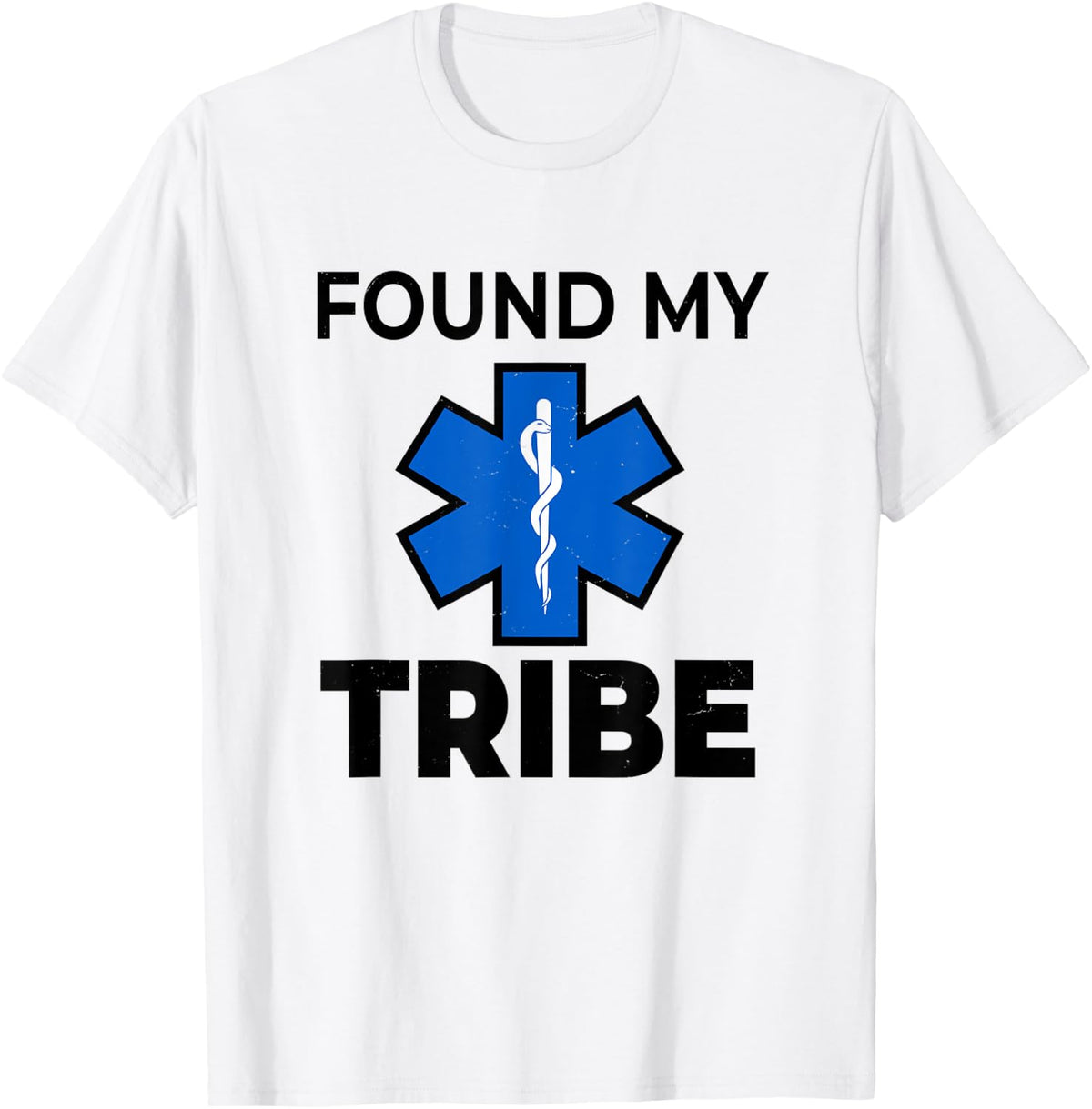 Star Of Life Found My Tribe EMS Pride Gift EMT design T-Shirt - White