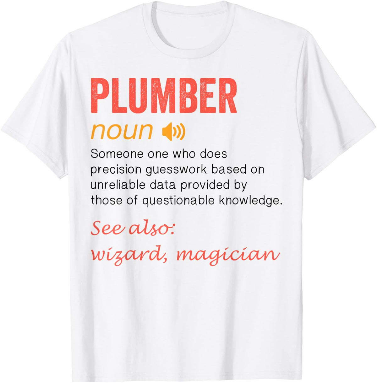 Plumber Funny Job Definition T-Shirt - White