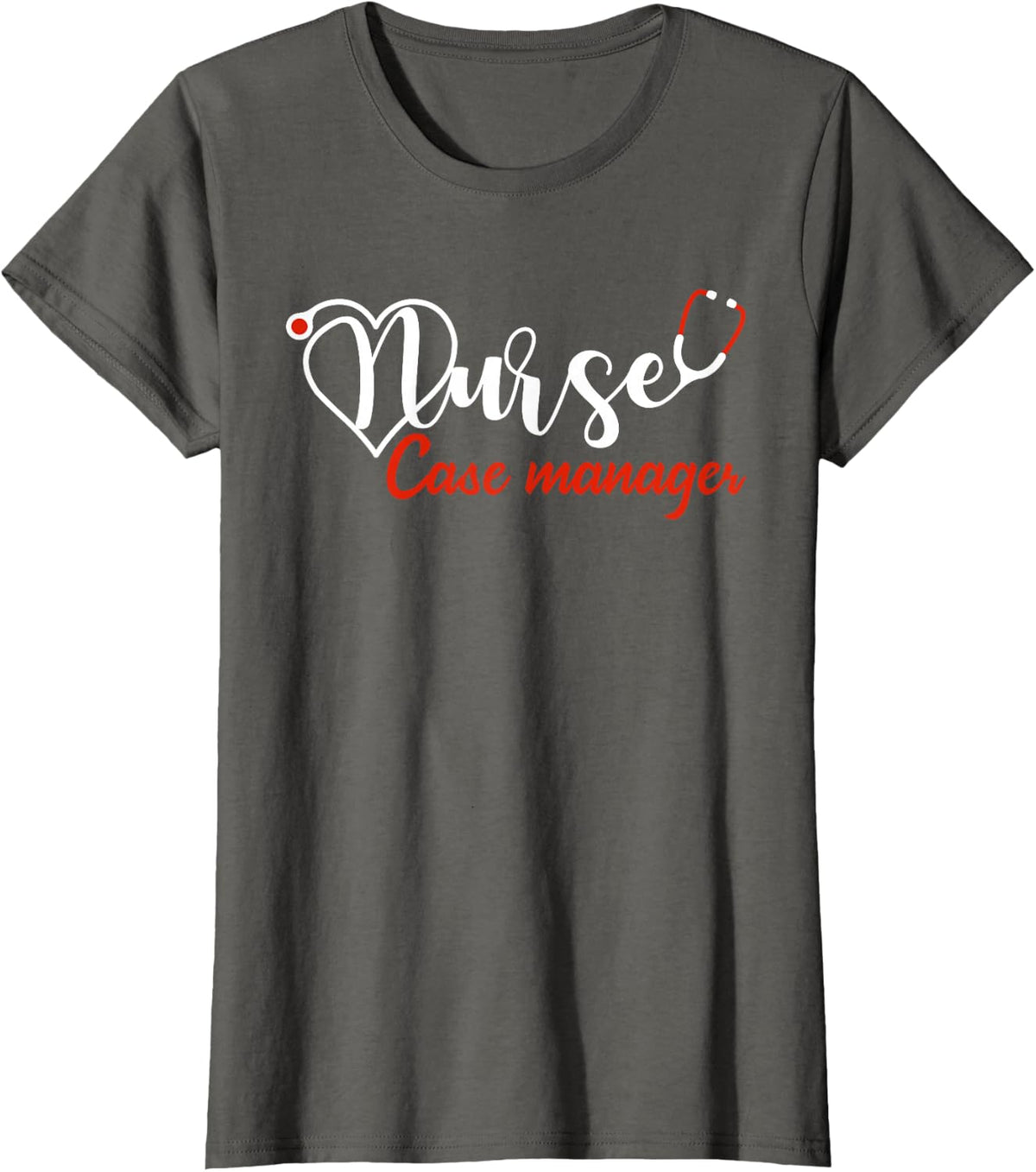 Nurse Case Manager Stethoscope Heart Love Nursing T-Shirt - Asphalt Grey