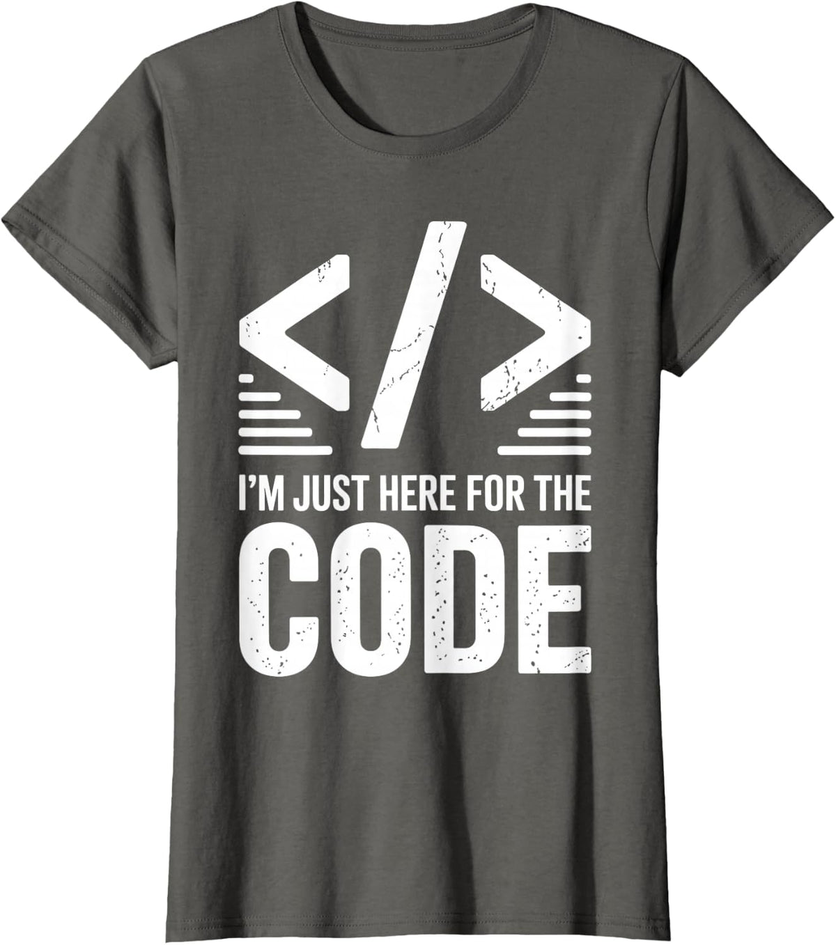 I'm Just Here for The Code Programmer T-Shirt - Asphalt Grey