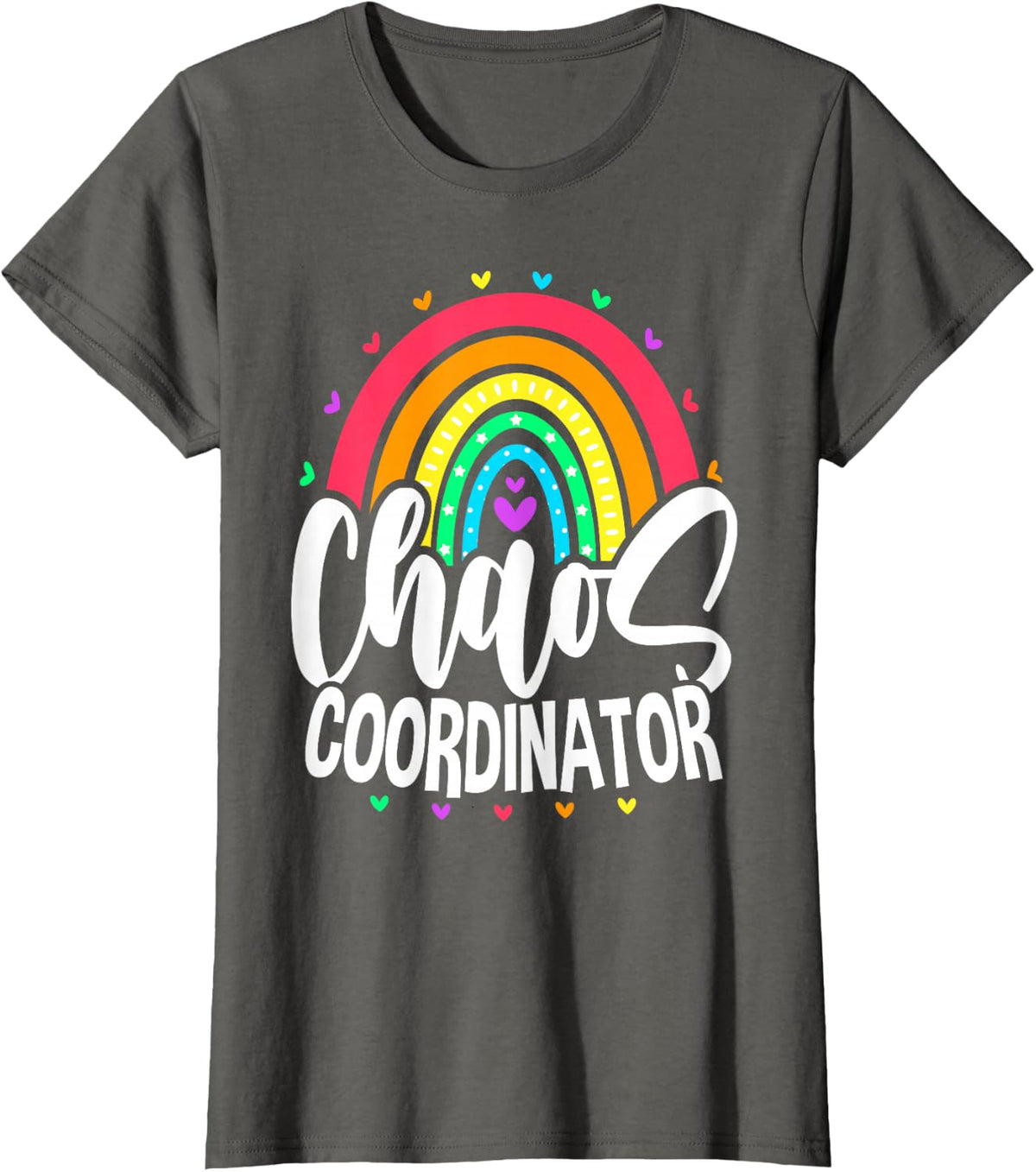 Chaos Coordinator Rainbow Women Men Preschool Teacher T-Shirt - Asphalt Grey